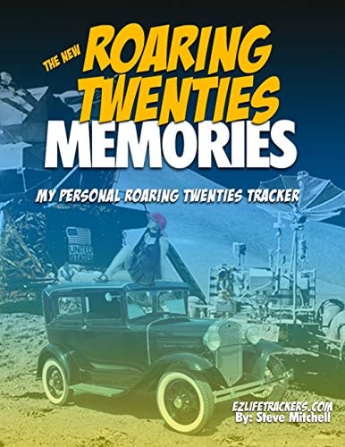 The New Roaring Twenties Memories My Personal Roaring Twenties Tracker