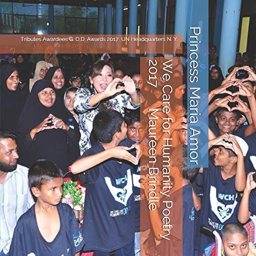 We Care for Humanity Poetry 2017 Tributes to the Awardees G. O. D. Awards 2017 U. N. Headquarters New York