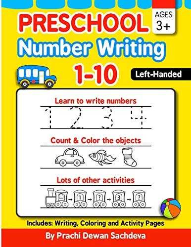 Preschool Number Writing 1 - 10, Left Handed Kids, Ages 3+ Specially Designed Home Learning Book with Writing Practice, Coloring Pages, Activity Workbook with Lots of Shapes, Numbers ... Schooling, Fun Learning for Kids Ages 3 To 5