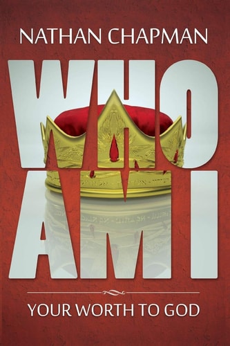 Who Am I Your Worth to God