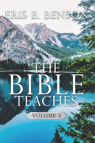 The Bible Teaches Vol. 3