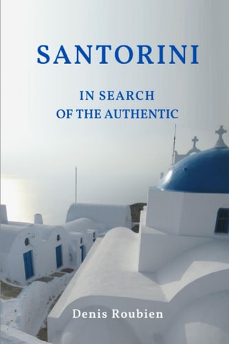 Santorini. In Search of the Authentic