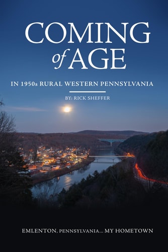 Coming of Age in 1950s Rural Western Pennsylvania Emlenton, Pennsylvania... My Hometown