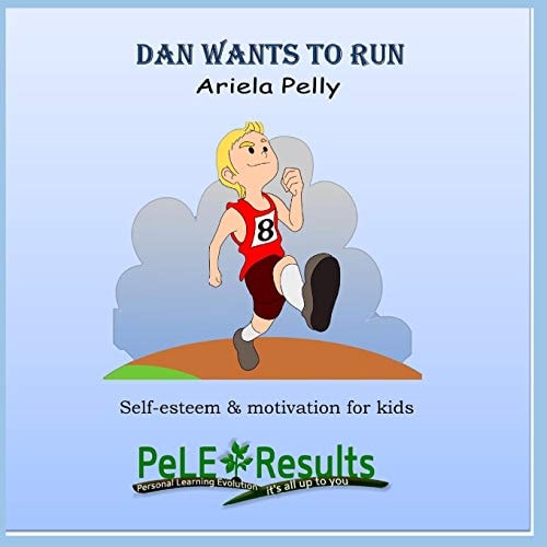 Dan Wants to Run Positive Motivation for Kids