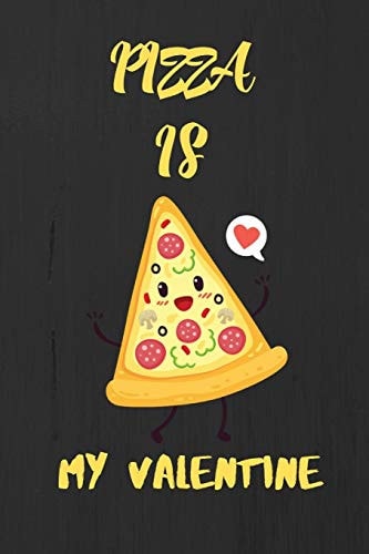Pizza Is My Valentine A Perfect Valentine's Day Gift for Pizza Lover