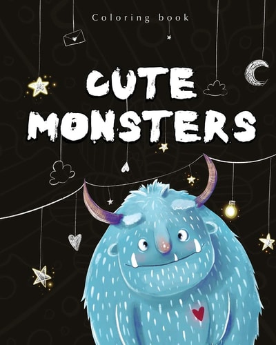 Cute Monsters Coloring Book Coloring Book for Adults, Teens, Kids, Family