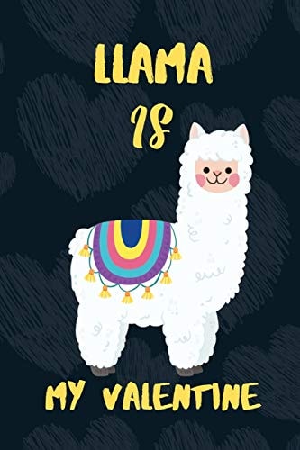 LLAMA Is My Valentine A Perfect Valentine's Day Gift for Llama Lovers