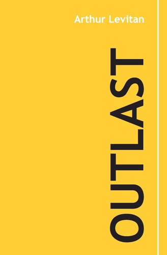 Outlast 30 Years of Wisdom from Business, Tao, and Life