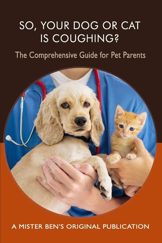 So Your Dog Or Cat Is Coughing? A Comprehensive Guide for Pet Parents