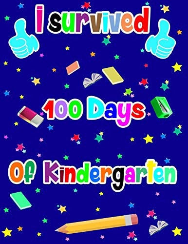 I Survived 100 Days of Kindergarten 100th Days of School Funny Handwriting Workbook for Kindergarten for Student Or Teacher This Is Great Gifts Idea for Kids and Teachers to Celebrate 100days of Learning