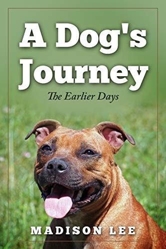 A Dog's Journey The Earlier Days