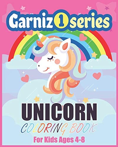 Unicorn Coloring Book for Kids Ages 4-8 Us Edition (Garniz Series) Cute and Funny Unicorn Coloring Book Pages for Children's