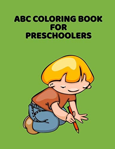 ABC Coloring Book For Preschoolers ABC Letter Coloringt Letters Coloring Book, ABC Letter Tracing for Preschoolers for Kids Ages 3-5 A Fun Book to Practice Writing