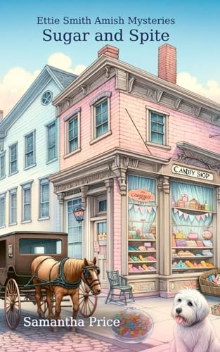Sugar and Spite Amish Cozy Mystery
