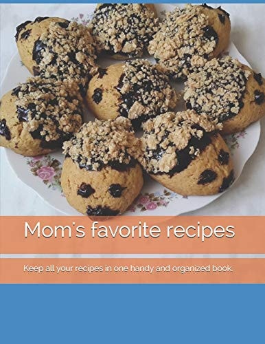 Mom's Favorite Recipes Keep All Your Recipes in One Handy and Organized Book. Size 8,5" X 11", 45 Recipes, 92 Pages.