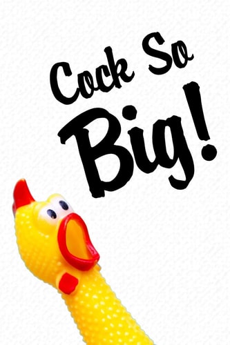 Cock So Big Funny Valentine Gift for Couples Lovers Friends Families Girlfriends Boyfriends and Besties - Perfect Gift for Teachers Students Kids and Pals of All Ages - Unique Gift for Your Valentine Present to Those You Love Chicken Yellow Swear Words