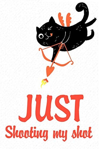 Just Shooting My Shot Funny Valentine Gift for Couples Lovers Friends Families Girlfriends Boyfriends and Besties - Perfect Gift for Teachers Students Kids and Pals of All Ages - Unique Gift for Your Valentine Present to Those You Love Black Cat Arrow