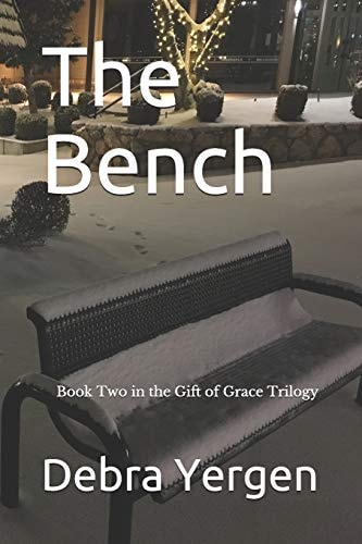 The Bench Book Two in the Gift of Grace Trilogy