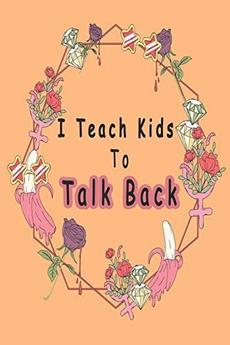 I Teach Kids To Talk Back Speech Language Pathologist, Gift for Speech-language Pathologist, Speech Therapy Assistants
