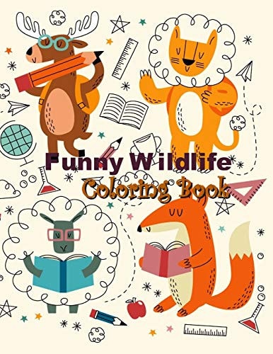 Funny Wildlife Coloring Book Cute and Funny Wildlife, Easy to Color for Boys, Girls, Toddlers and All to Relieve Stress in Animal Coloring & Design