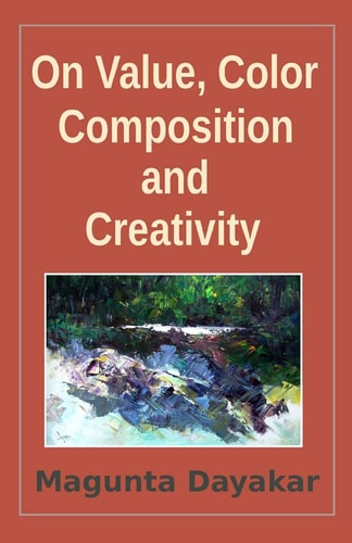 On Value, Color, Composition... and Creativity