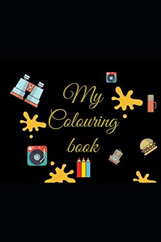 My Colouring Book Simple Colouring Pages for Young Kids.