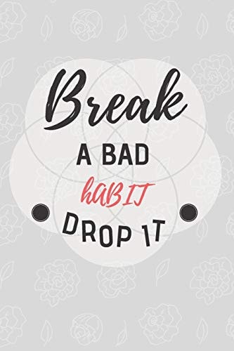 Break a Bad Habit Drop It Gewohnheits-Tracker - DIN A5 & 120 Seiten - Personal Tasks & Goal Manager