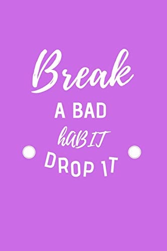 Break a Bad Habit Drop It Gewohnheits-Tracker - DIN A5 & 120 Seiten - Personal Tasks & Goal Manager