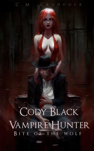 Cody Black Vampire Hunter Bite of the Wolf