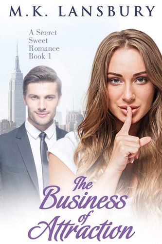 The Business of Attraction A Sweet Secret Romance Book 1