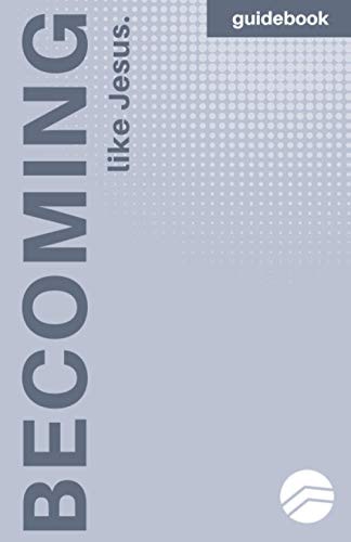Becoming More Like Jesus Devotional Guidebook: Experiencing a More Meaningful Time With God