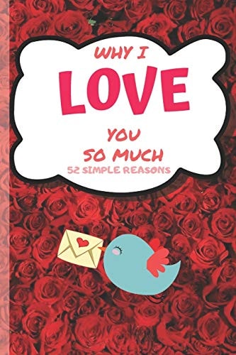 Why I Love You 52 Simply Reasons Lovely Valentines Day Gift for Him with 52 Reasons for Your Love, Fill in Empty Spaces