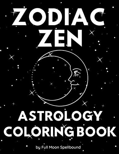 Zodiac Zen Astrology Coloring Book Simple and Easy Coloring Book Including All 12 Zodiac Signs (8.5"x11")