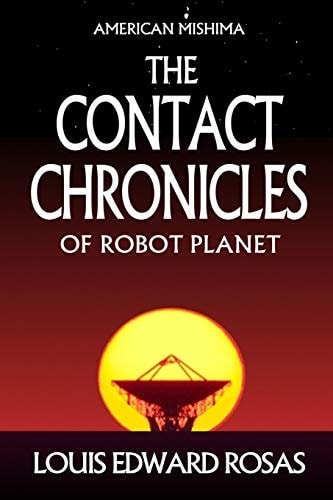 The Contact Chronicles of Robot Planet Special Trilogy Edition