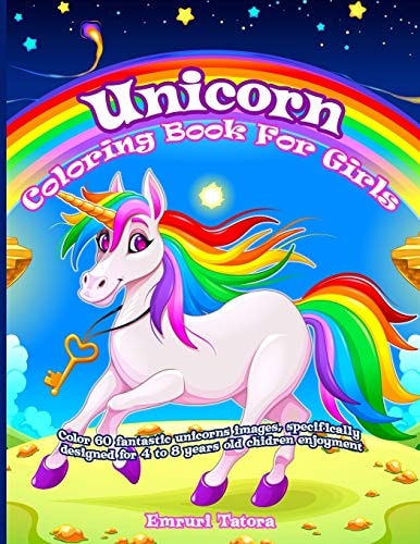 Unicorn Coloring Book For Girls Color 60 Fantastic Unicorns Images, Specifically Designed for 4 to 8 Years Old Chidren Enjoyment.