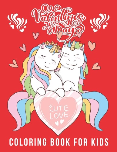 Valentine's Day Coloring Book For Kids A Very Cute Coloring Book Gift for Toddlers, Fun Valentines Coloring Pages (Lovely Animals Couple, Hearts, Flowers, )