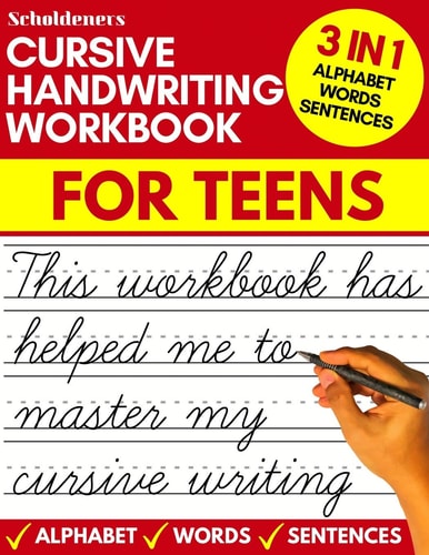 Cursive Handwriting Workbook for Teens Cursive Writing Practice Workbook for Teens, Tweens and Young Adults (beginners Cursive Workbooks / Cursive Teens Books)