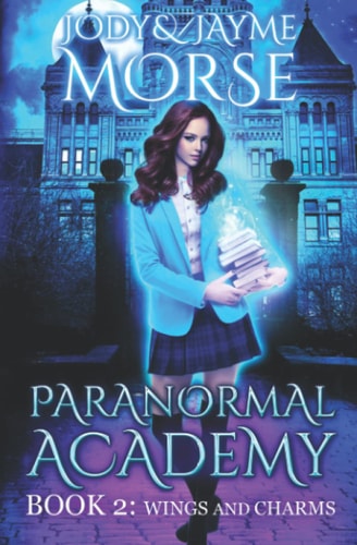 Paranormal Academy Book 2 Wings and Charms
