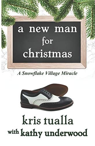 A New Man for Christmas A Snowflake Village Miracle