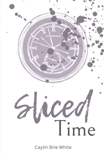 Sliced Time Caylin White