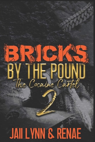 Bricks By The Pound 2 The Cocaine Cartel