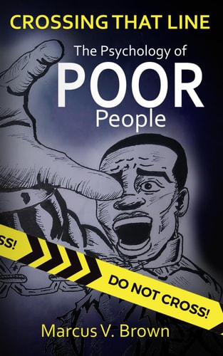 Crossing That Line The Psychology of Poor People
