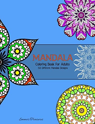 Mandala Coloring Book For Adults 50 Different Fun, Easy Mandalas to Color, Creative Art for Stress Relief and Relaxation