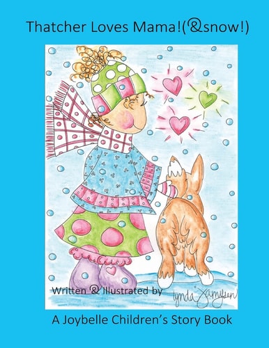Thatcher Loves Mama! (& Snow!)