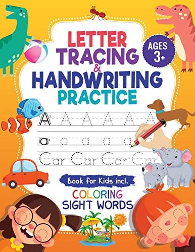 Letter Tracing and Handwriting Practice Book - for Kids Trace Letters and Numbers Workbook of the Alphabet and Sight Words, Preschool, Pre K, Kids Ages 3-5 + 5-6. Children Handwriting Without Tears