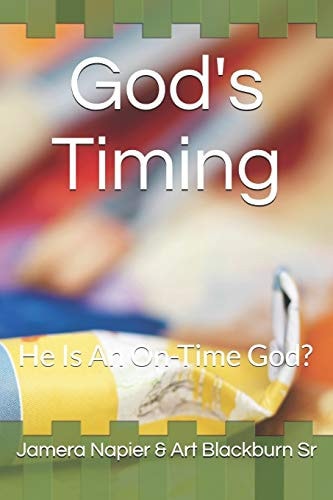 God's Timing He Is An On-Time God?