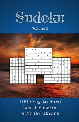 Sudoku Volume 2 100 Easy to Hard Level Sudoku Puzzle Game Book For Adults Beginner to Expert