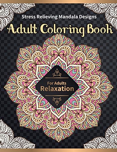 Adult Coloring Book Stress Relieving Mandala Designs for Adults Relaxation
