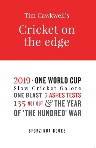 Cricket on the Edge The Year of 'The Hundred' War