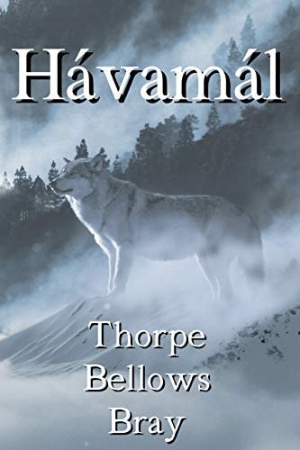 The Hávamál The Sayings of the High One: Volume 1